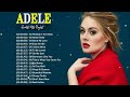 Adele Best Songs Playlist 2024 ~ The Best Of Adele ~ Adele Greatest Hits Full Album 2024 (Lyrics)