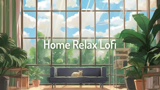 Home Chill Lofi🦗Study/Chill/Relax [lo-fi hip hop beats]