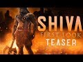 SHIVA- FIRST LOOK TEASER