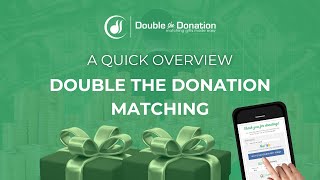 Double The Donation Matching - Quick Overview
