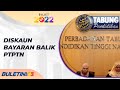 BAJET 2022 | Diskaun Bayaran Balik Pinjaman PTPTN