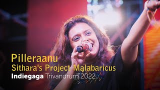 Pilleraanu | Sithara's Project Malabaricus | Indiegaga Pep | Trivandrum 2022 @wonderwallmedia