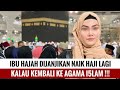 GEGER! IBU HAJAH TERIMA TUHAN YESUS, DI JANJIKAN NAIK HAJI LAGI KALAU KEMBALI KE I5LAM‼️