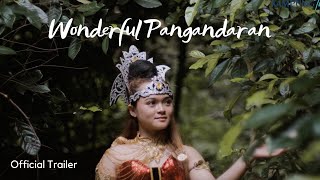 Wonderful Pangandaran (Official Trailer)