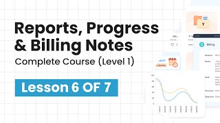 Generating Reports, Progress Notes & Billing Notes | Step-by-Step Guide