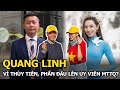 Quang Linh vì Thuỳ Tiên, phấn đấu lên Uỷ viên MTTQ?