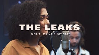 The Leaks - When The City Shines [Live Version] (Tigo Session)