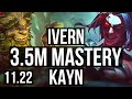 IVERN vs KAYN (JNG) | Rank 3 Ivern, 3.5M mastery, 400+ games, 2/1/3 | KR Grandmaster | 11.22