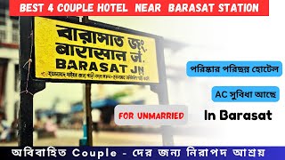 Unmarried couple hotel Barasat | Safe Hotels for Unmarried Couples | Kolkata