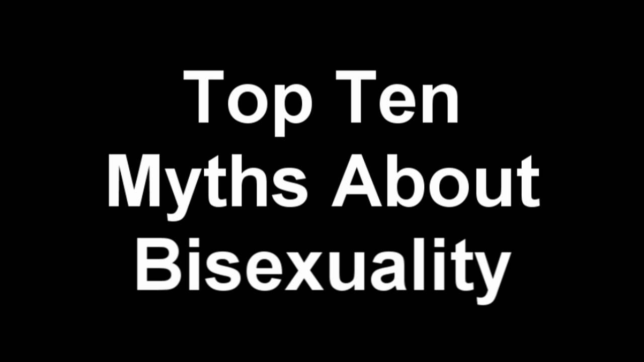 The Top 10 Myths About Bisexuality - YouTube