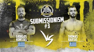 Submissionism 3: Giorgos Konstas vs. Thomas Kartas Full Fight