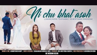 NI CHU KHAT ASOH || LUNNGEINENG TOUTHANG | SEIMINTHANG KHONGSAI || AHSHISOMLENG MEDIA