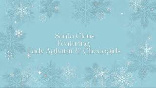 Ariel Moore - Santa Claus (feat. Lady Aghatar \u0026 Chocogirls) (official visualizer)