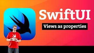 Views as properties – Views and Modifiers SwiftUI Tutorial 7/10