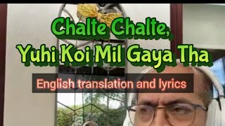 Chalte Chalte Yuhi Koi Mil Gaya Tha- Lataji cover Imtiyaz Talkhani with English translation, Pakeeza