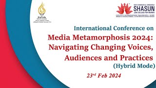 International Conference on Media Metamorphosis 23rd Feb 2024