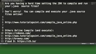 Problems setting up Java? Use an online compiler.