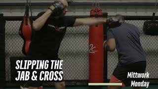 Slipping the Jab \u0026 Cross (Mittwork Monday)