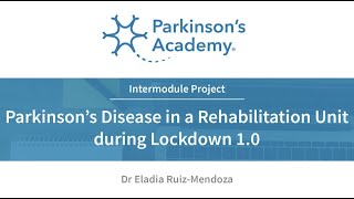 Dr Eladia Ruiz-Mendoza - Parkinson's Advanced MasterClass - intermodule project: runner up