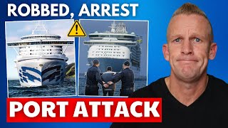 ⚠️CRUISE DANGER: Passenger Beaten & Robbed at Port!