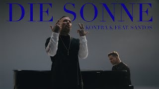Kontra K - Die Sonne feat. Santos (Mood )