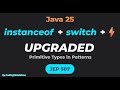 Primitive Types in Pattern Matching - instanceof and switch | Java 25 | JEP 507