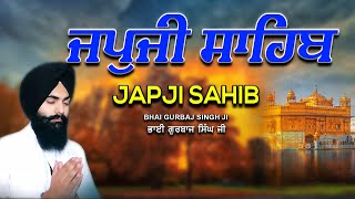 Japji Sahib | Jap Ji Sahib | Nitnem | ਜਪੁਜੀ ਸਾਹਿਬ | ਜਪੁ ਜੀ ਸਾਹਿਬ | Bhai Gurbaj Singh Ji #japjisahib