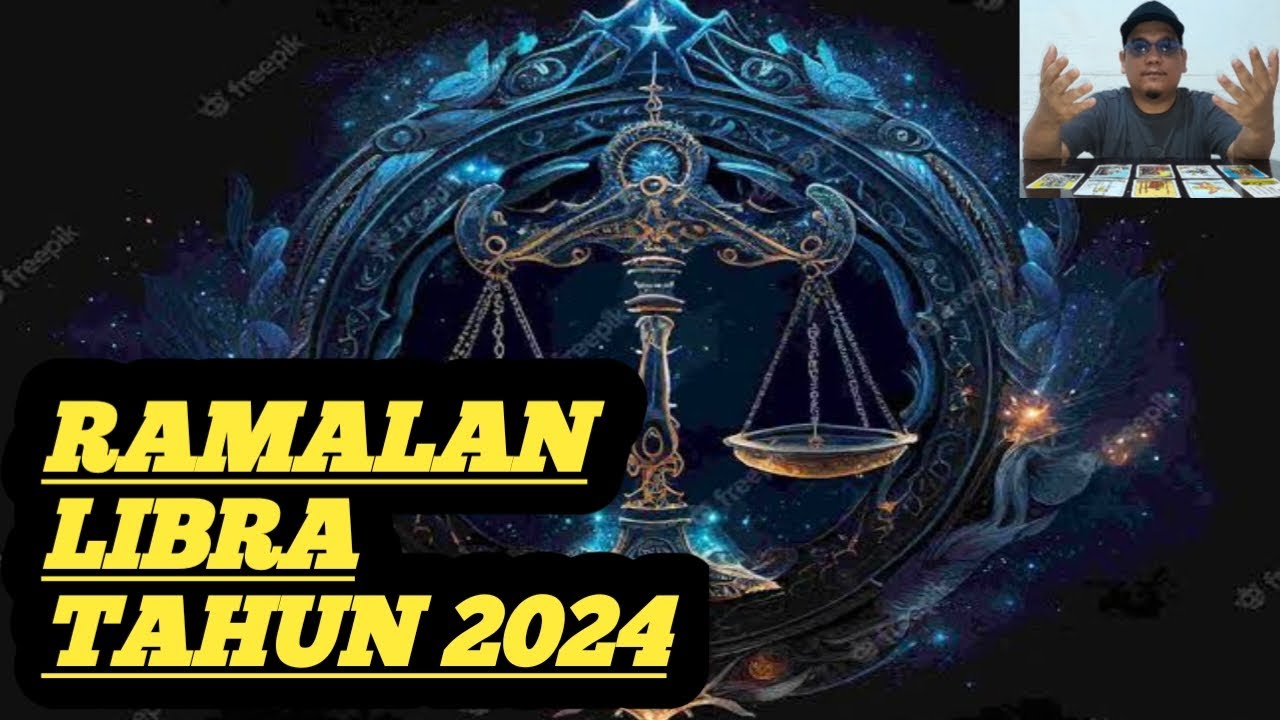 Ramalan Libra 2024 || Kemungkinan Yang Terjadi Pada Libra Di 2024 - YouTube