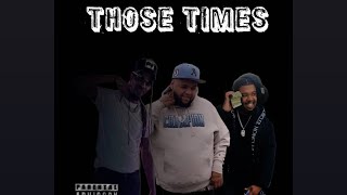 Hassy G x @drose8634 x @RaeThaRuler- Those Times