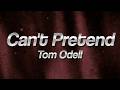 Tom Odell - Can't Pretend 🤍 (lyrics)