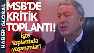 MSB'de Kritik Afganistan Toplantısı! İşte Toplantıda Yaşananlar