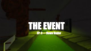 THE EVENT EP3: Down Under