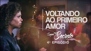 Nivea Soares - Voltando Ao Primeiro Amor | Lugar Secreto