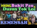 Hiking: Bukit Pau dan Dusun Tok Lee, Kemensah.