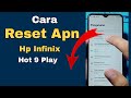 CARA RESET APN HP INFINIX HOT 9 PLAY AUTO OKE