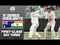 Australia A v India A | First-class match two | Day 3