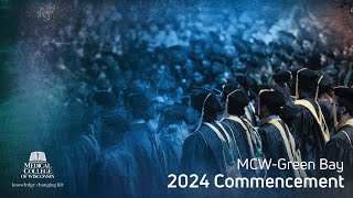 Medical College of Wisconsin – Green Bay 2024 Commencement Ceremony