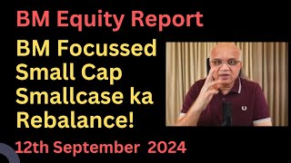 BM Focussed Small Cap Smallcase ka Rebalance!