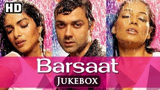 All Songs Of Barsaat {HD} - Bobby Deol - Priyanka Chopra - Bipasha Basu - Latest Hindi Songs