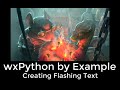 wxPython by Example - Creating Flashing Text