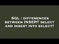 SQL : differences between INSERT select and insert into select?