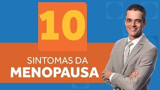 10 Sintomas da MENOPAUSA | Dr. Rocha