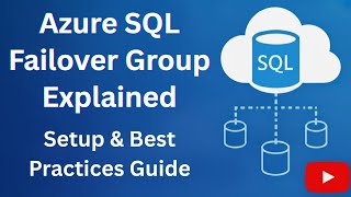Azure SQL Failover Group Explained: Setup & Best Practices Guide