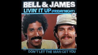 Bell \u0026 James ~ Livin' It Up (Friday Night) 1979 Disco Purrfection Version