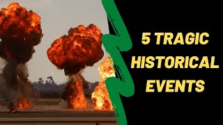 Top 5 Tragic Historical Events | Tragedies In World History