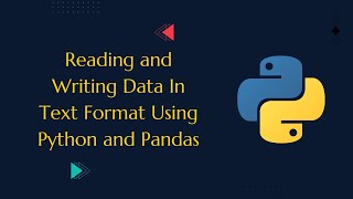Reading and Writing Data In Text Format Using Python and Pandas |#python #dataanalytics #neuraltech
