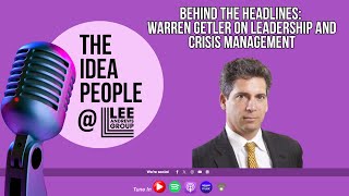 Behind the Headlines: Warren Getler on Leadership, Media Relations and Crisis Management