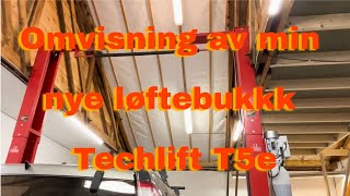 Fantastisk Oppgradering! Møt Min Nye Techlift T5e Løftebukk