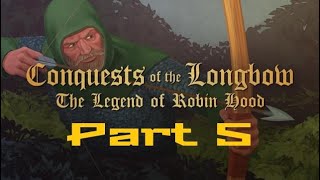 Conquests of the Longbow - The Legend of Robin Hood: Part 5