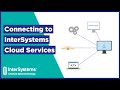 Connecting to InterSystems Cloud Services
